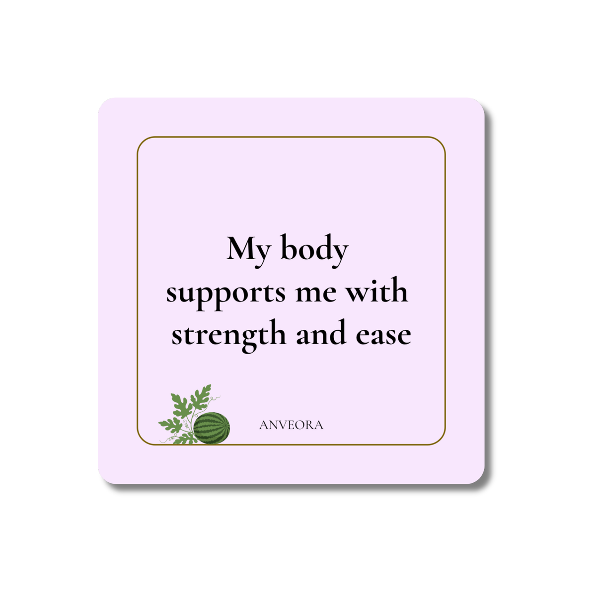 My body supports me with strength and ease