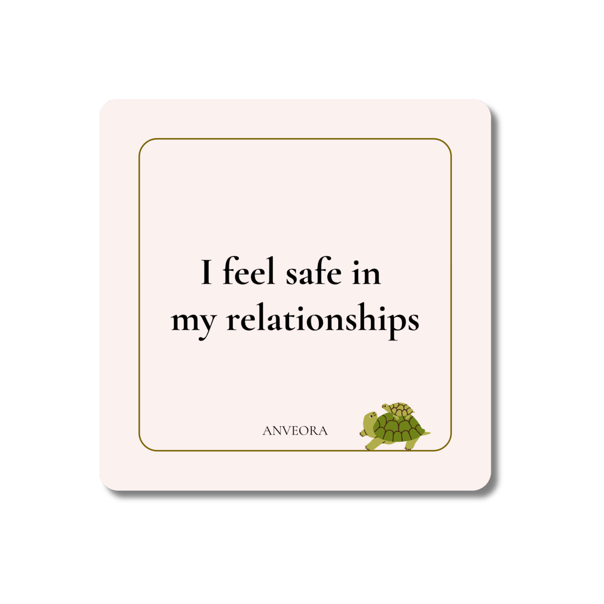 I feel safe in my relationships