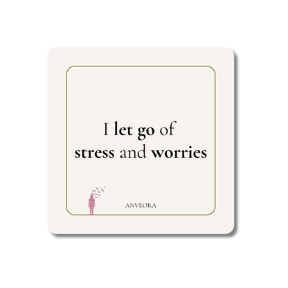 I let go of stress and worries