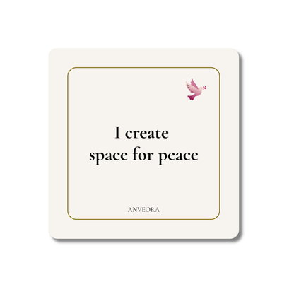 I create space for peace
