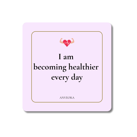 I am becoming healthier every day