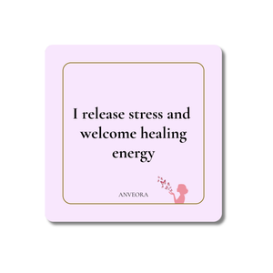I release stress and welcome healing energy