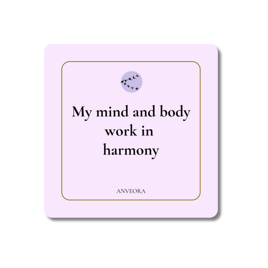 My mind and body work in harmony