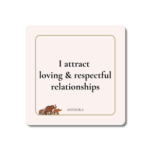 I attract loving & respectful relationships
