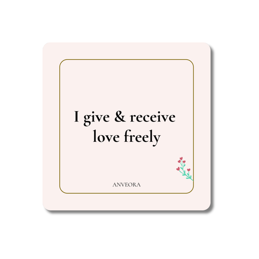 I give & receive love freely