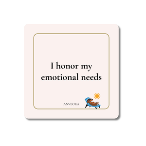 I honor my emotional needs