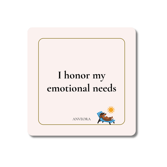 I honor my emotional needs