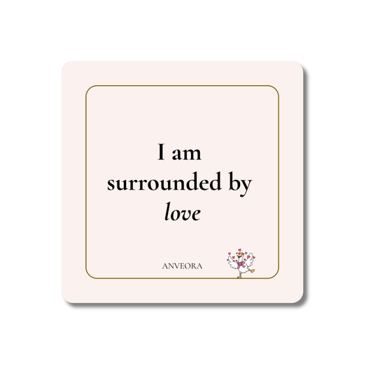 I am surrounded by love