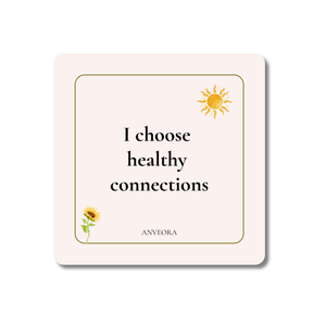 I choose healthy connections