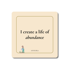 I create a life of abundance